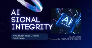 AI Signal Integrity graphic showing glowing AI circuitry and title banner highlighting five brutal gaps causing breakdown in modern systems.